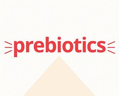 Prebiotics